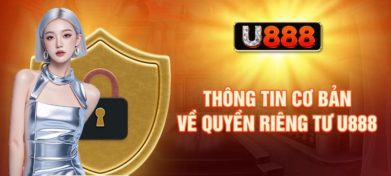 Chính sách quyền riêng tư tại U8888